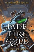 Cover-Bild zum Titel 'Jade Fire Gold' von 'June CL Tan'