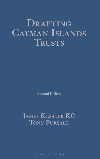Drafting Cayman Islands Trusts - James Kessler Kc, Tony Pursall