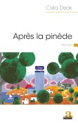 Cover-Bild zum Titel 'Après la pinède' von 'Csilla Deák'