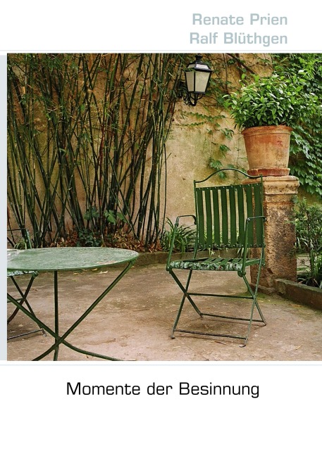 Momente der Besinnung - Renate Prien, Ralf Blüthgen