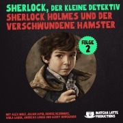 Folge 2: Sherlock Holmes und der verschwundene Hamster - Arthur Conan Doyle, William K. Stewart, Alice White