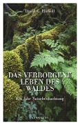 Cover-Bild zum Titel 'Das verborgene Leben des Waldes' von 'David G. Haskell'