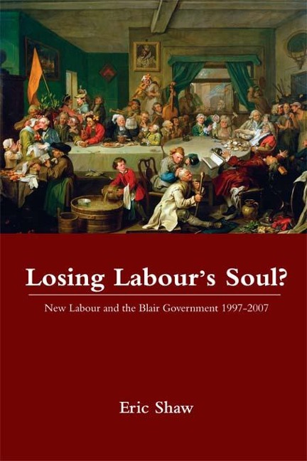 Losing Labour's Soul? - Eric Shaw