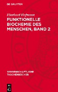 Funktionelle Biochemie des Menschen, Band 2 - Eberhard Hofmann