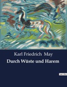 Cover-Bild zum Titel 'Durch Wüste und Harem' von 'Karl Friedrich May'