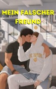 Cover-Bild zum Titel 'Mein Falscher Freund' von 'Lucas Dridik'