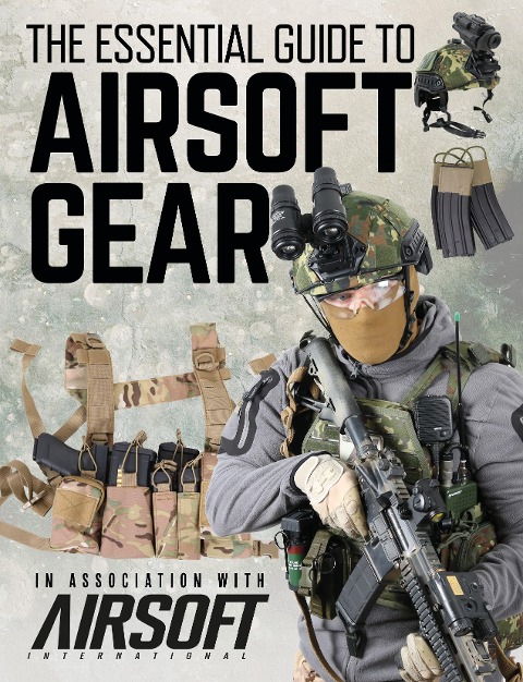 The Essential Guide to Airsoft Gear - 