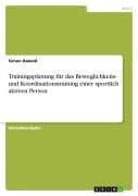 Cover-Bild zum Titel 'Trainingsplanung für das Beweglichkeits- und Koordinationstraining einer sportlich aktiven Person' von 'Simon Habold'