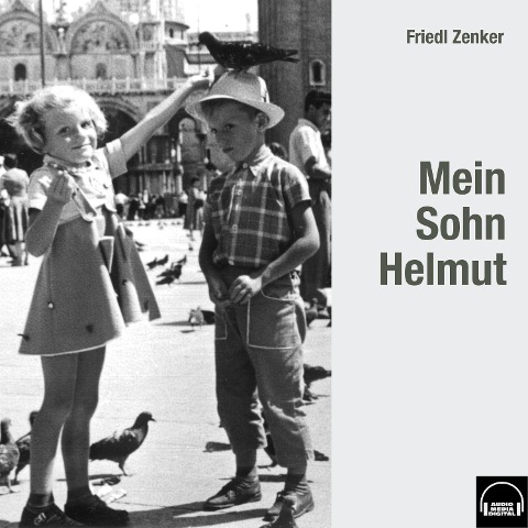 Mein Sohn Helmut - Friedl Zenker
