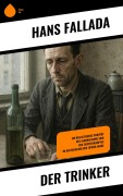 Cover-Bild zum Titel 'Der Trinker' von 'Hans Fallada'