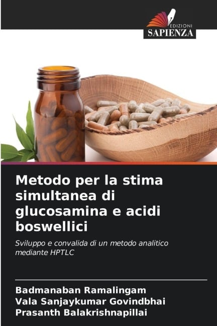 Metodo per la stima simultanea di glucosamina e acidi boswellici - Badmanaban Ramalingam, Vala Sanjaykumar Govindbhai, Prasanth Balakrishnapillai