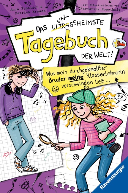 Das ungeheimste Tagebuch der Welt!, Band 5: Wie mein durchgeknallter Bruder meine Klassenlehrerin verschwinden ließ ... - Anja Fröhlich, Patrick Krause