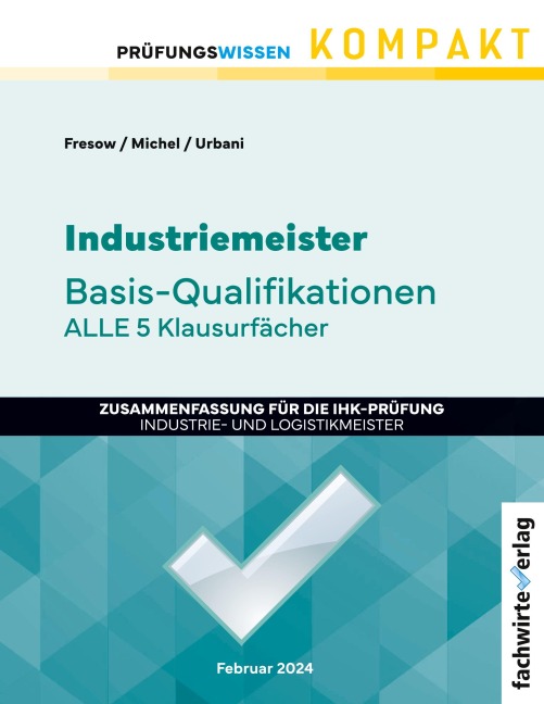 Industriemeister: Basisqualifikationen - Reinhard Fresow, Jana Michel, Sandro Urbani