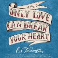 Cover-Bild zum Titel 'Only Love Can Break Your Heart Lib/E' von 'Ed Tarkington'