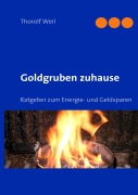 Cover-Bild zum Titel 'Goldgruben zuhause' von 'Thorolf Weil'