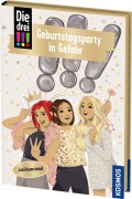 Cover-Bild zum Titel 'Die drei !!!, 117, Geburtstagsparty in Gefahr' von 'Ann-Katrin Heger'