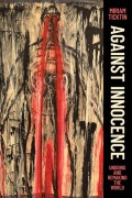 Cover-Bild zum Titel 'Against Innocence' von 'Miriam Ticktin'