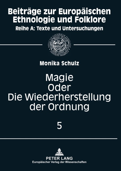 Magie oder: Die Wiederherstellung der Ordnung - Monika Schulz