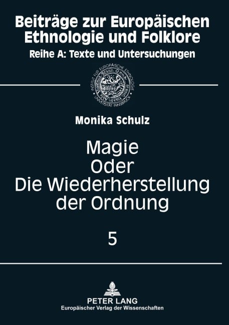 Magie oder: Die Wiederherstellung der Ordnung - Monika Schulz