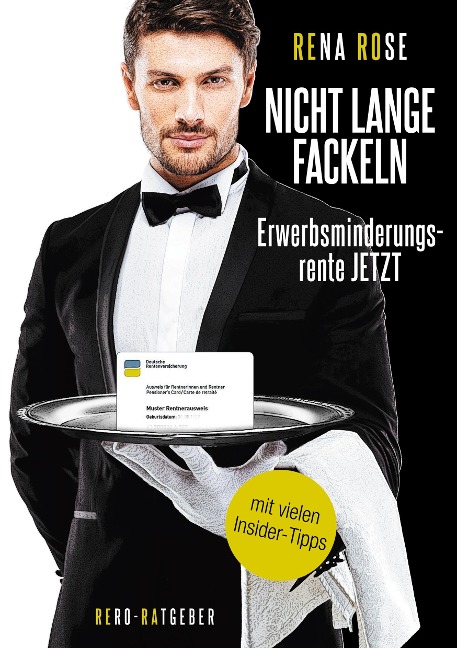 Nicht lange fackeln Erwerbsminderungsrente Jetzt - Rena Rose