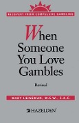 Cover-Bild zum Titel 'When Someone You Love Gambles' von 'Mary Heineman'