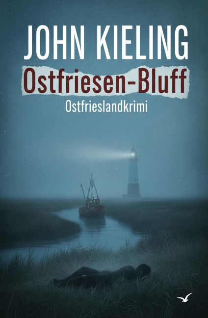 Ostfriesen-Bluff: Ostfrieslandkrimi - John Kieling