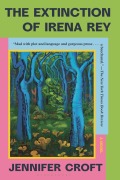 Cover-Bild zum Titel 'The Extinction of Irena Rey' von 'Jennifer Croft'