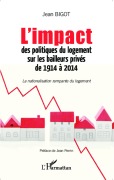 Cover-Bild zum Titel 'L'impact des politiques du logement sur les bailleurs privés de 1914 à 2014' von 'Bigot jean (l'impact)'