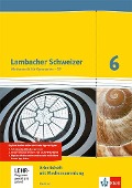 Lambacher Schweizer. 6. Schuljahr G9. Arbeitsheft mit Lösungsheft und Lernsoftware. Neubearbeitung. Hessen - 