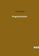 Cover-Bild zum Titel 'Prognostication' von 'Paracelse'