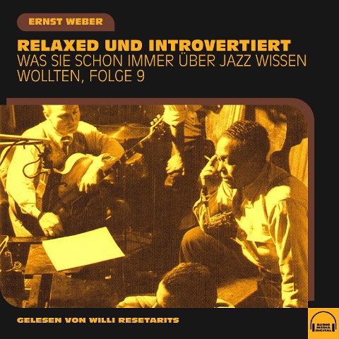 Was Sie schon immer über Jazz wissen wollten, Folge 9 - Ernst Weber
