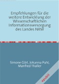 Cover-Bild zum Titel 'Empfehlungen für die weitere Entwicklung der Wissenschaftlichen Informationsversorgung des Landes NRW' von 'Manfred Thaller'