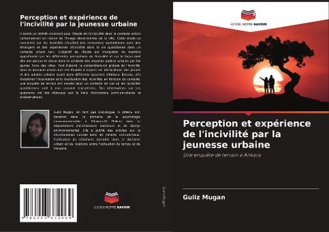 Perception et expérience de l'incivilité par la jeunesse urbaine - Guliz Mugan
