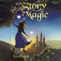 Cover-Bild zum Titel 'Story Magic' von 'Laurel Gale'
