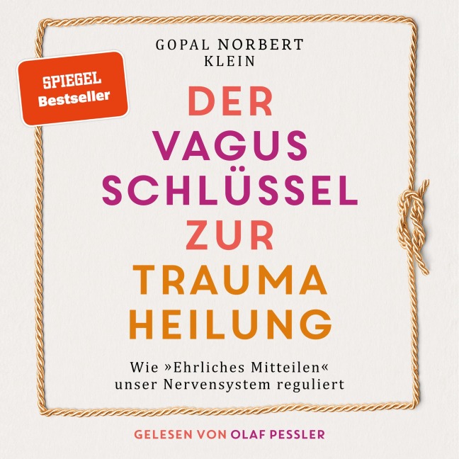 Der Vagus Schlüssel zur Traumaheilung - Gopal Norbert Klein