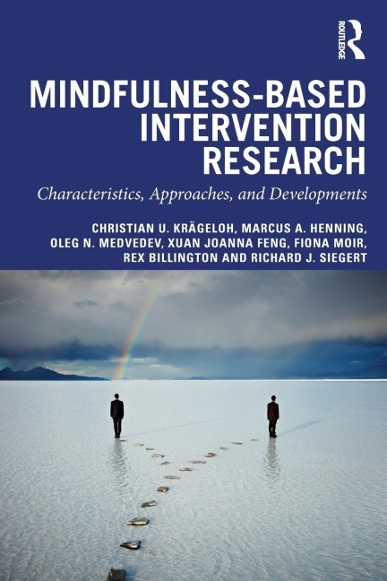 Mindfulness-Based Intervention Research - Christian U. Krägeloh, Marcus A. Henning, Oleg N. Medvedev