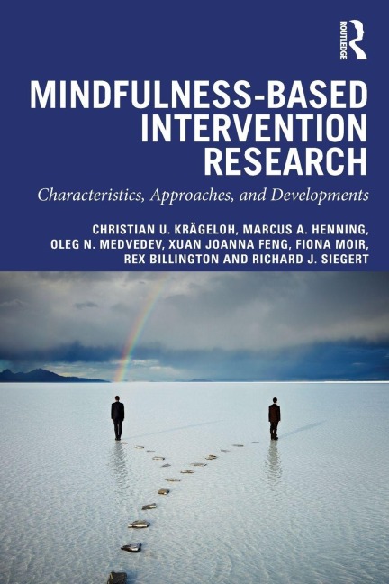 Mindfulness-Based Intervention Research - Christian U. Krägeloh, Marcus A. Henning, Oleg N. Medvedev