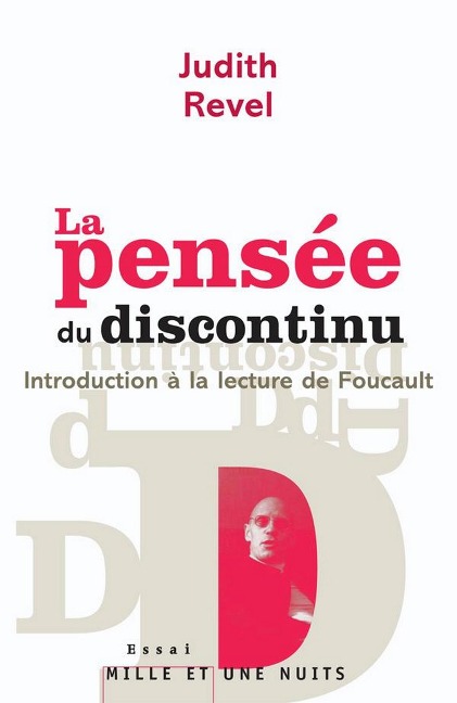Foucault, une pensée du discontinu - Judith Revel
