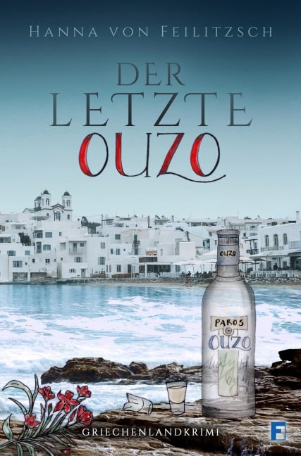Der letzte Ouzo - Hanna von Feilitzsch