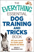 Cover-Bild zum Titel 'The Everything Essential Dog Training and Tricks Book' von 'Gerilyn J Bielakiewicz'