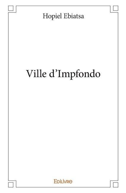 Ville d'Impfondo - Hopiel Ebiatsa