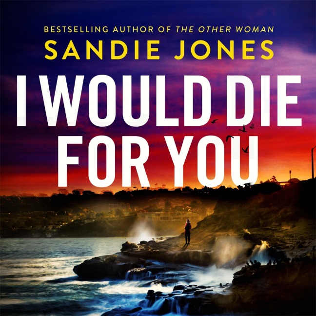 I Would Die For You - Sandie Jones