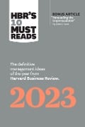 Cover-Bild zum Titel 'Hbr's 10 Must Reads 2023' von 'Harvard Business Review, Fred Reichheld, Francesca Gino, Linda A Hill, Adam M Grant'