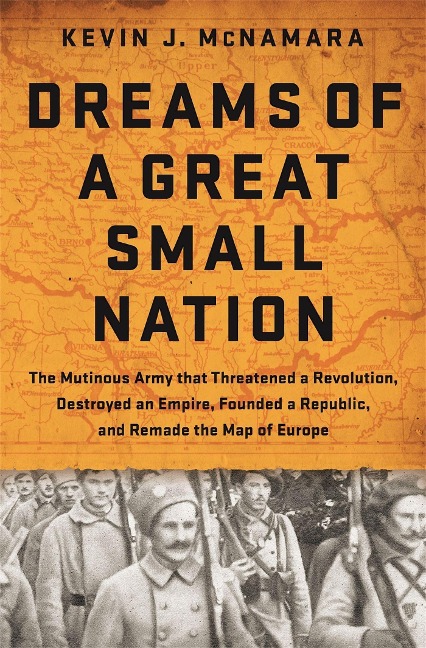 Dreams of a Great Small Nation - Kevin J McNamara