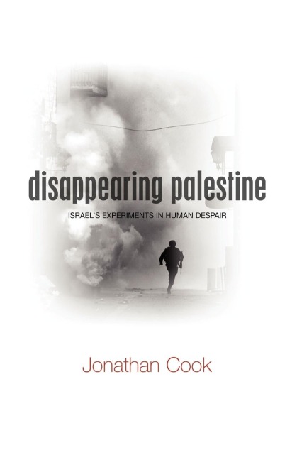Disappearing Palestine - Jonathan Cook