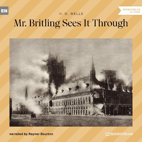 Mr. Britling Sees It Through - H. G. Wells