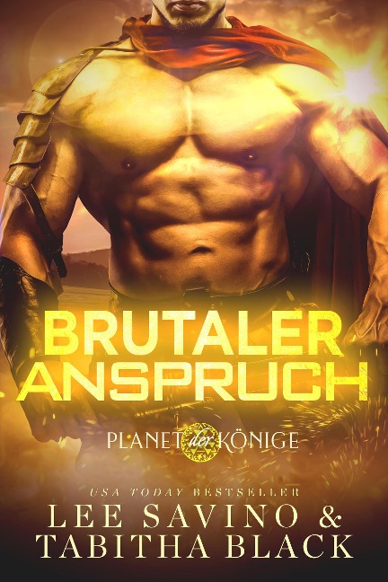 Brutaler Anspruch (Planet der Könige, #2) - Lee Savino, Tabitha Black