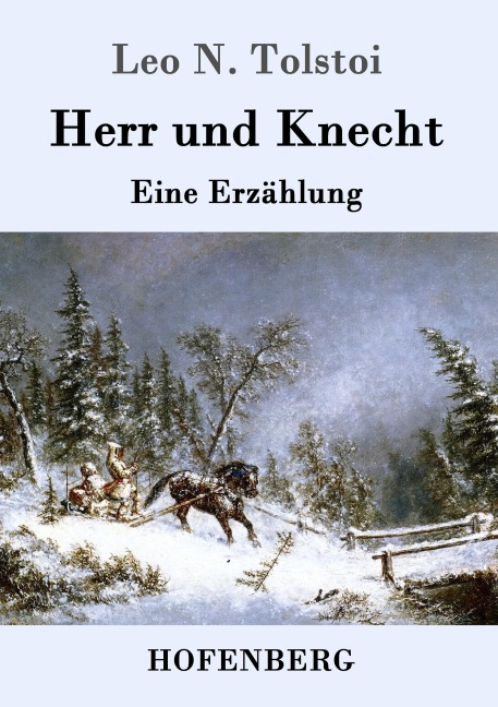 Herr und Knecht - Leo N. Tolstoi