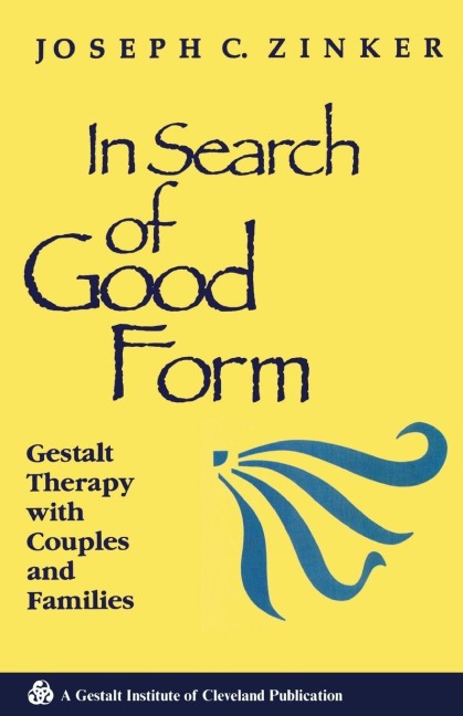 In Search of Good Form - Joseph C. Zinker