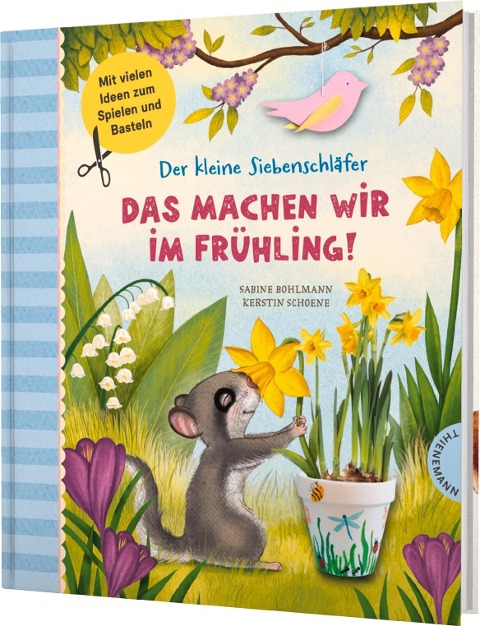 Der kleine Siebenschläfer: Das machen wir im Frühling! - Sabine Bohlmann